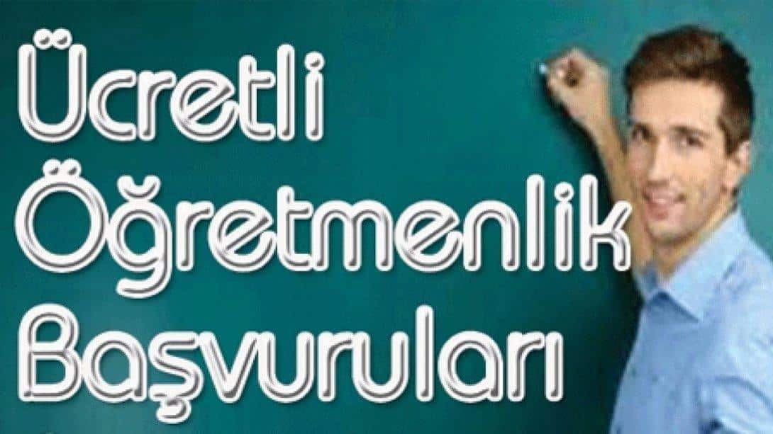 2024-2025 EĞİTİM - ÖĞRETİM YILI ÜCRETLİ ÖĞRETMEN BAŞVURULARI